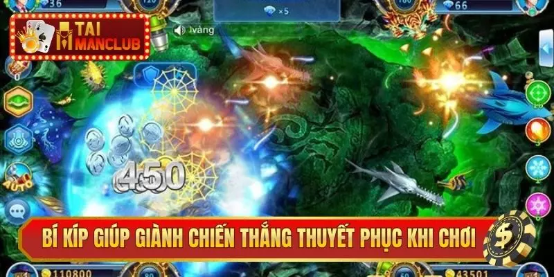 Bí kíp giúp giành chiến thắng thuyết phục khi chơi bắn cá