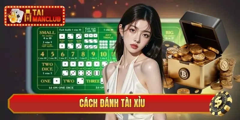 cách đánh Tài Xỉu
