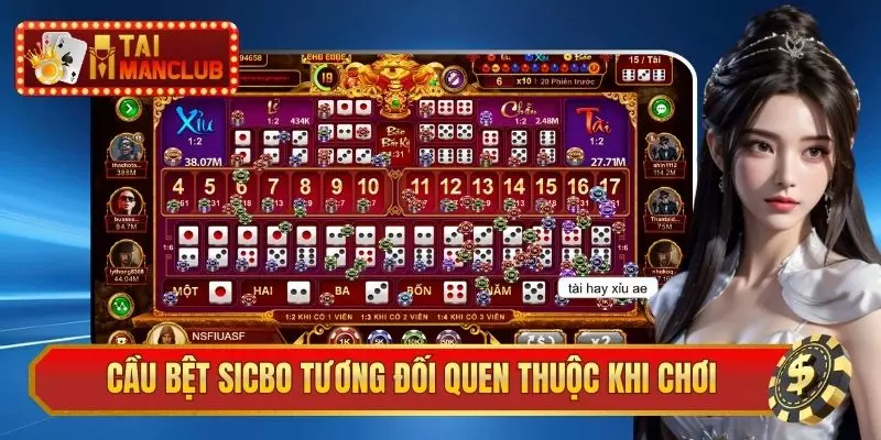 Cầu bệt Sicbo tương đối quen thuộc khi chơi