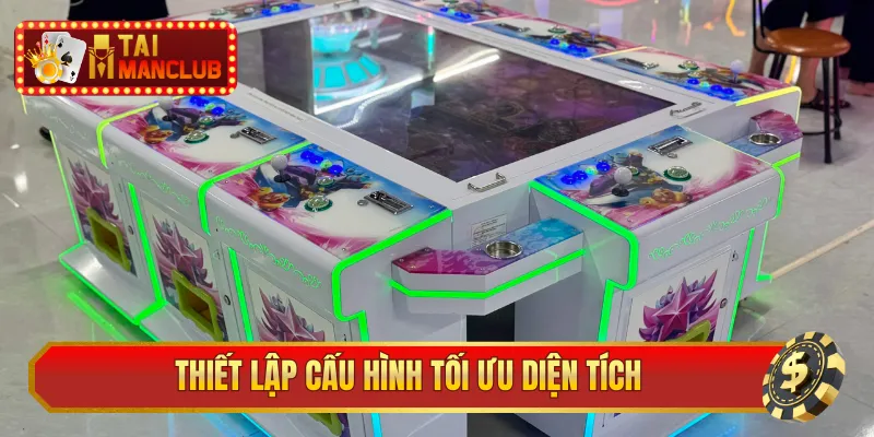 Thiết lập cấu hình tối ưu diện tích