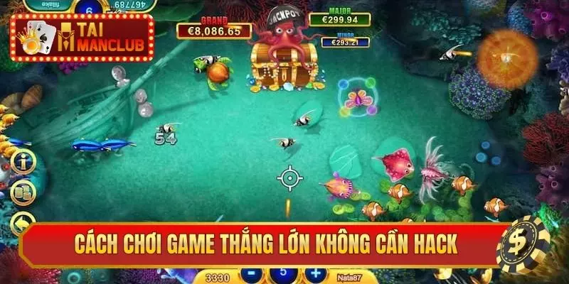 Cách chơi game thắng lớn không cần hack