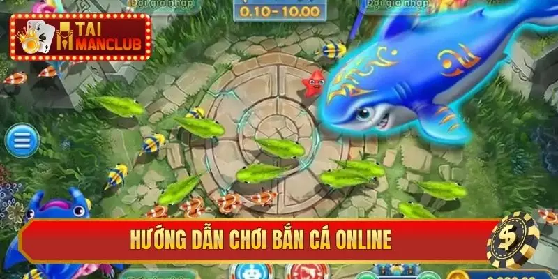 hướng dẫn chơi bắn cá online