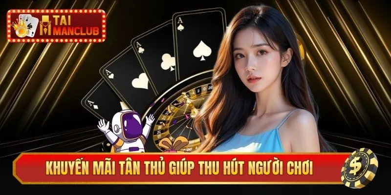 Khuyến mãi tân thủ giúp ManClub thu hút người chơi