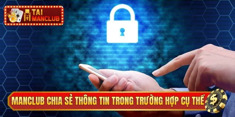 ManClub chỉ chia sẻ thông tin trong trường hợp cụ thể