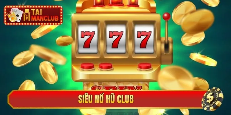 Siêu nổ hũ club