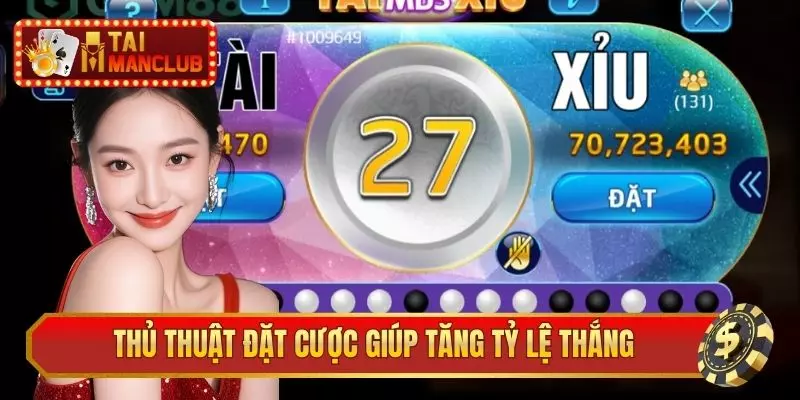 Thủ thuật đặt cược giúp tăng tỷ lệ thắng