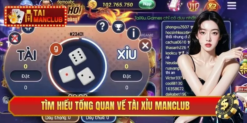 Tìm hiểu tổng quan về Tài Xỉu Manclub